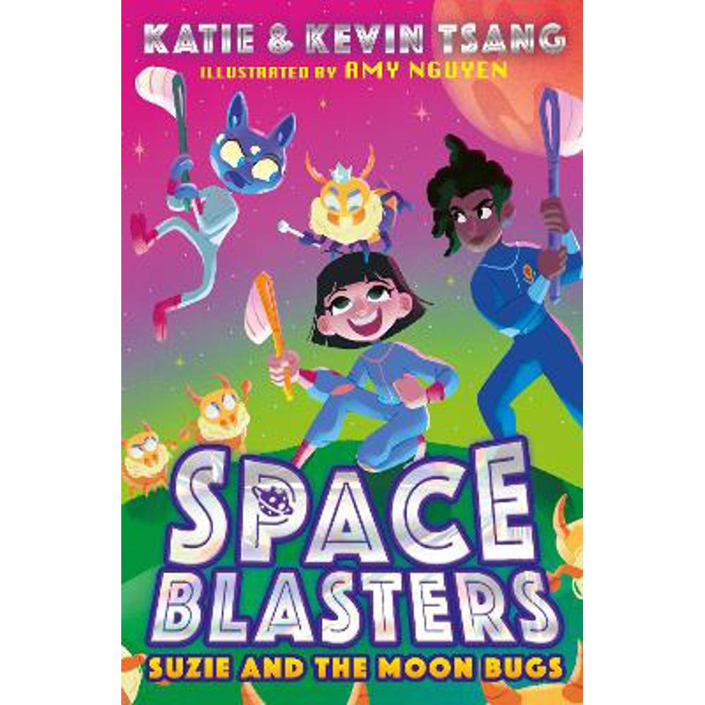 SUZIE AND THE MOON BUGS (Space Blasters, Book 2) (Paperback) - Katie Tsang